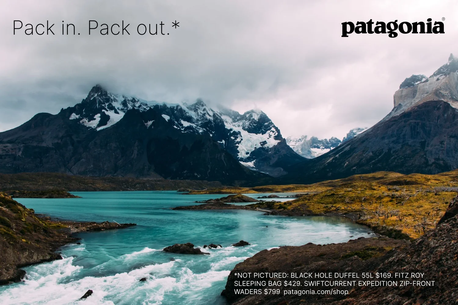 Patagonia — Pack in. Pack out.